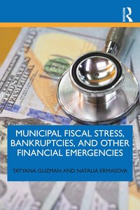 bokomslag Municipal Fiscal Stress, Bankruptcies, and Other Financial Emergencies