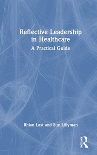 bokomslag Reflective Leadership in Healthcare