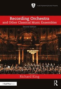 bokomslag Recording Orchestra and Other Classical Music Ensembles