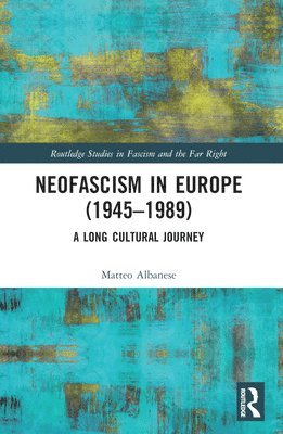 bokomslag Neofascism in Europe (19451989)