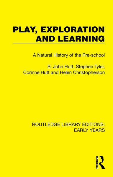 S. John Hutt, Stephen Tyler, Corinne Hutt, Helen Christopherson - Play, Exploration and Learning, Inbunden
