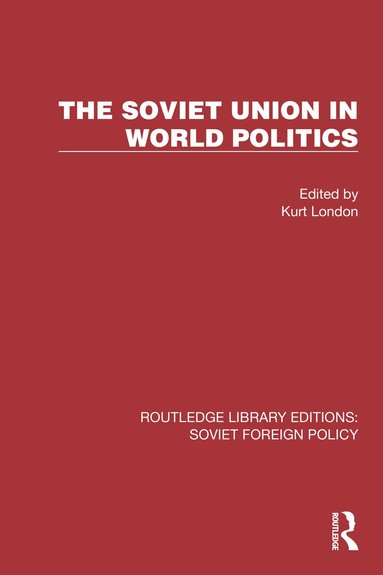 Kurt London - Soviet Union in World Politics, Häftad
