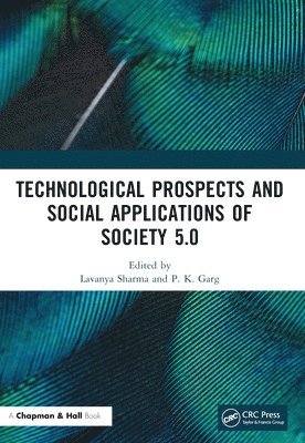 Lavanya Sharma, Pradeep Kumar Garg, India.) Sharma, Lavanya (Amity university, Noida, India.) Garg, Pradeep Kumar (IIT Roorkee - Technological Prospects and Social Applications of Society 5.0, Häftad