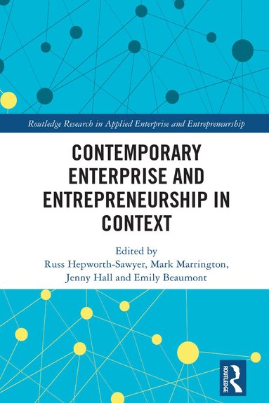 Russ Hepworth-Sawyer, Mark Marrington, Jenny Hall, Emily Beaumont - Contemporary Enterprise and Entrepreneurship in Context, Häftad