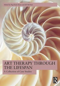 bokomslag Art Therapy Through the Lifespan