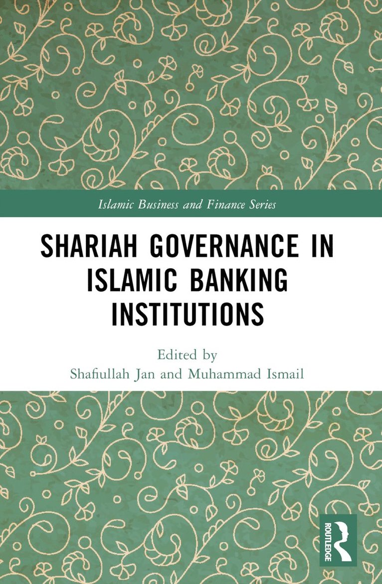 Shariah Governance in Islamic Banking Institutions 1