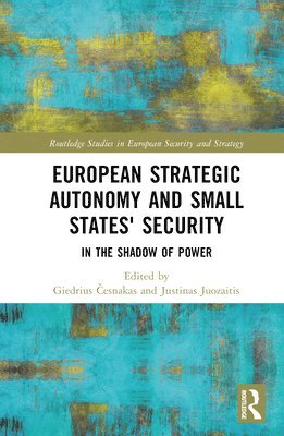 European Strategic Autonomy and Small States' Security 1