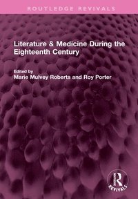 bokomslag Literature & Medicine During the Eighteenth Century
