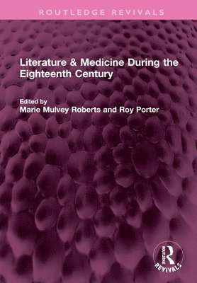 Literature & Medicine During the Eighteenth Century 1
