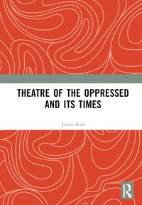 bokomslag Theatre of the Oppressed and its Times