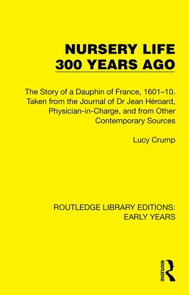 Lucy Crump - Nursery Life 300 Years Ago, Häftad