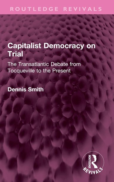 Dennis Smith - Capitalist Democracy on Trial, Häftad