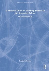 bokomslag A Practical Guide to Teaching Science in the Secondary School