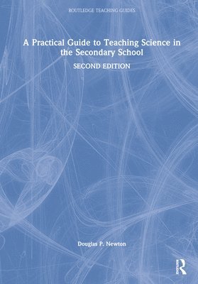 Practical Guide to Teaching Science in the Secondary School