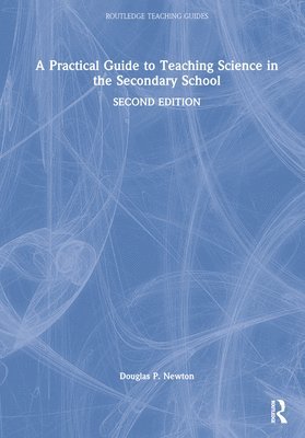 A Practical Guide to Teaching Science in the Secondary School 1