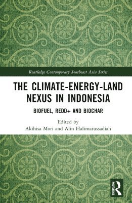 bokomslag The ClimateEnergyLand Nexus in Indonesia