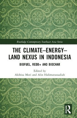 bokomslag The ClimateEnergyLand Nexus in Indonesia