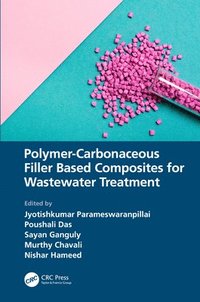 bokomslag Polymer-Carbonaceous Filler Based Composites for Wastewater Treatment