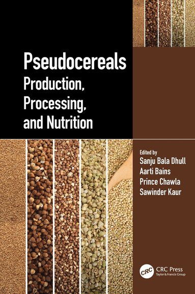 Sanju Bala Dhull, Aarti Bains, Prince Chawla, Sawinder Kaur - Pseudocereals, Inbunden