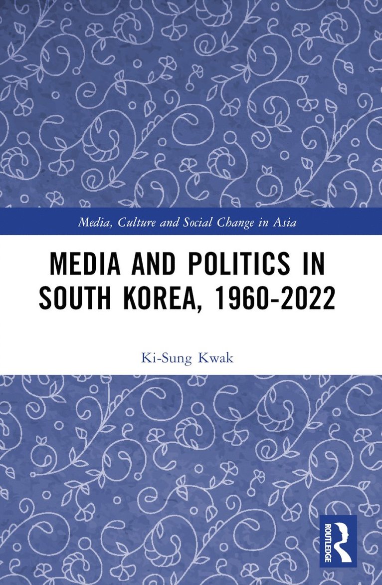 Media and Politics in South Korea, 1960-2022