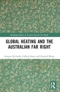 bokomslag Global Heating and the Australian Far Right