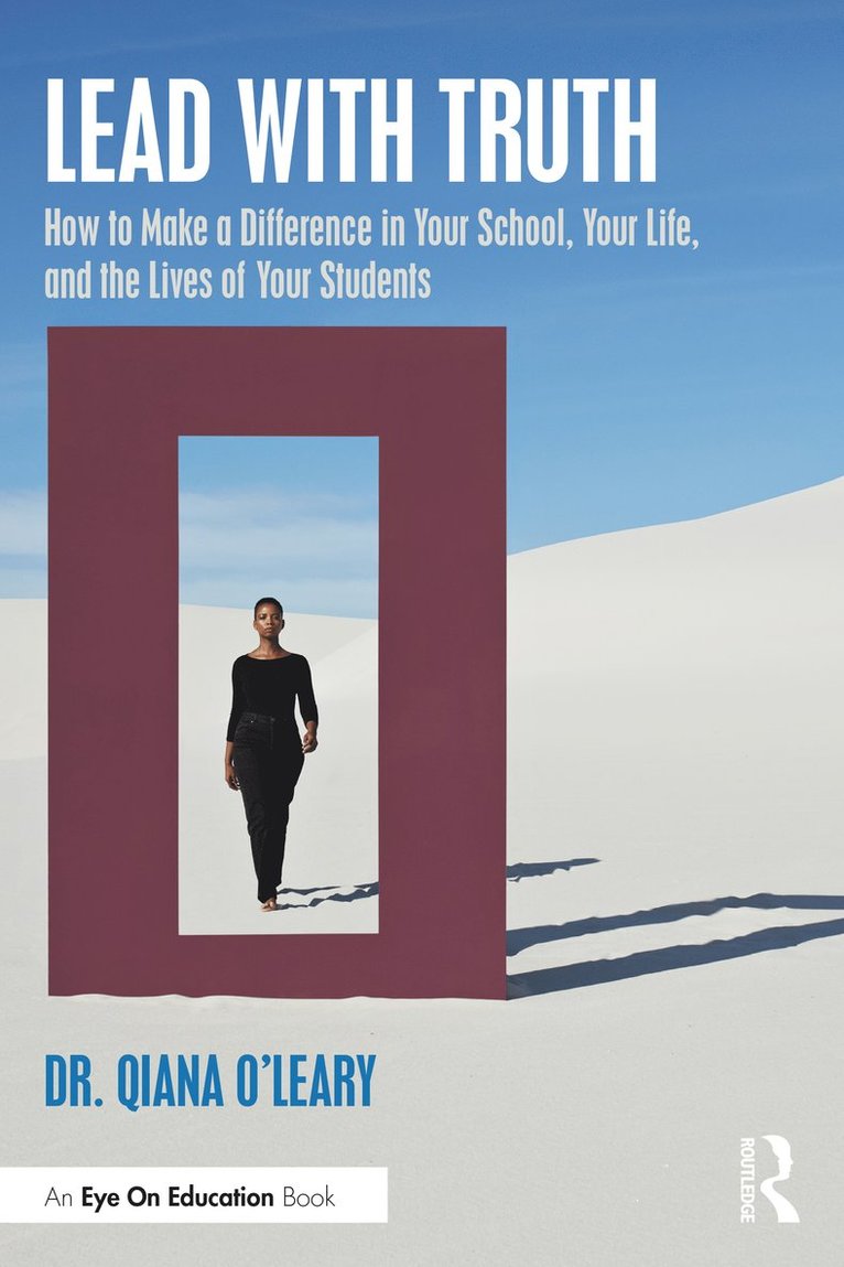 Qiana O'Leary, Qiana (Assistant Professor in Educational Administration for the Texas A&M University System) O'Leary - Lead with Truth, Häftad