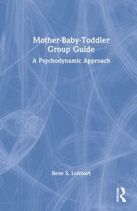 bokomslag Mother-Baby-Toddler Group Guide