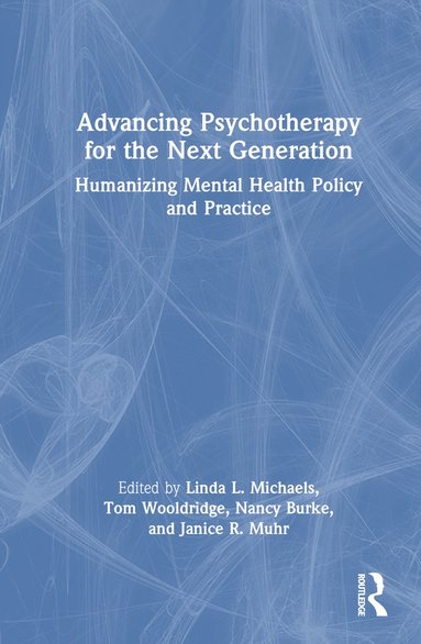 bokomslag Advancing Psychotherapy for the Next Generation