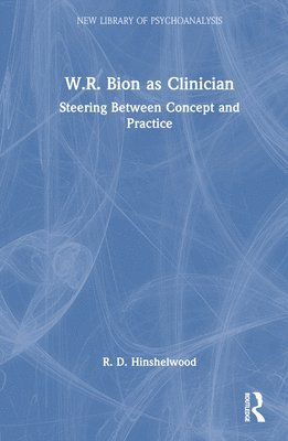 bokomslag W.R. Bion as Clinician