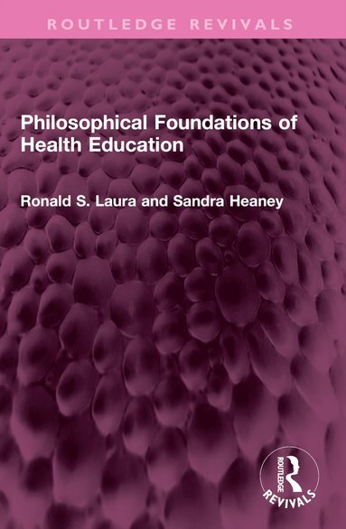 bokomslag Philosophical Foundations of Health Education