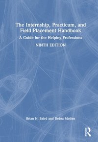 bokomslag The Internship, Practicum, and Field Placement Handbook