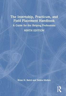 The Internship, Practicum, and Field Placement Handbook 1