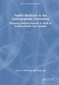 bokomslag Family Medicine in the Undergraduate Curriculum