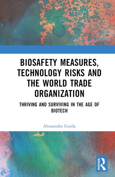 bokomslag Biosafety Measures, Technology Risks and the World Trade Organization