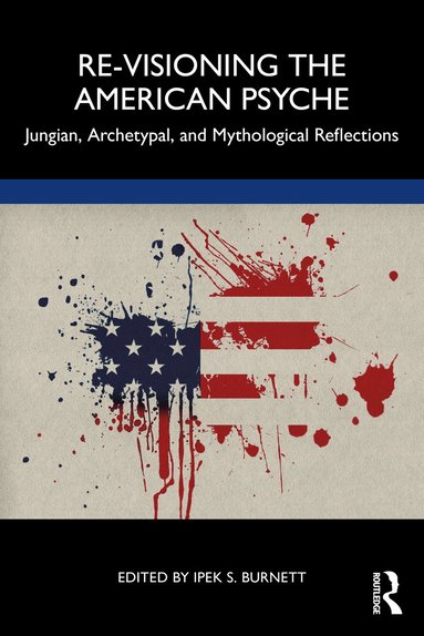 bokomslag Re-Visioning the American Psyche