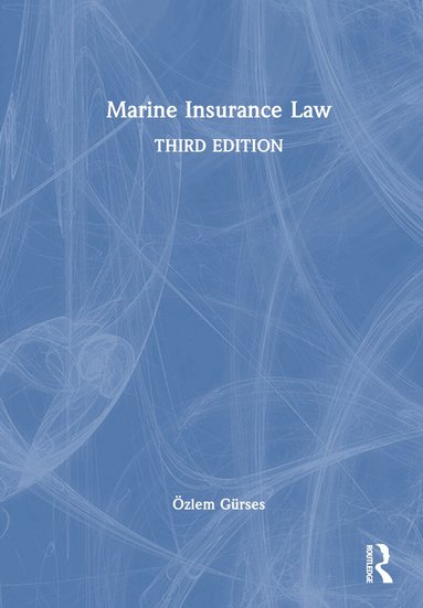 Özlem Gürses - Marine Insurance Law, Inbunden