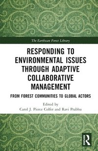 bokomslag Responding to Environmental Issues through Adaptive Collaborative Management