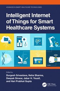 bokomslag Intelligent Internet of Things for Smart Healthcare Systems