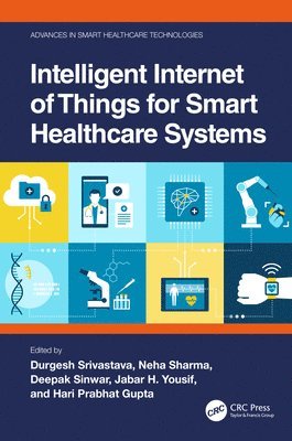 Intelligent Internet of Things for Smart Healthcare Systems 1