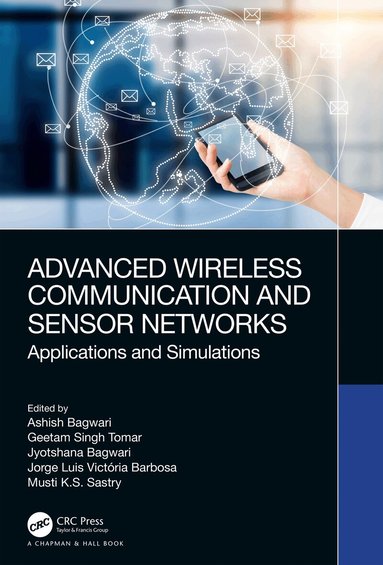 Ashish Bagwari, Geetam Singh Tomar, Jyotshana Bagwari, Jorge Luis Victória Barbosa, Musti K.S. Sastry - Advanced Wireless Communication and Sensor Networks, Häftad