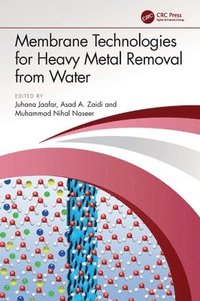 bokomslag Membrane Technologies for Heavy Metal Removal from Water
