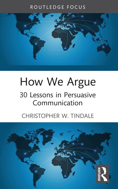 Christopher W. Tindale - How We Argue, Häftad