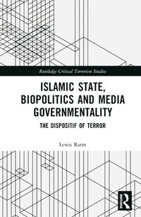 bokomslag Islamic State, Biopolitics and Media Governmentality