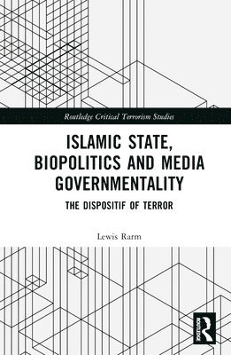 Islamic State, Biopolitics and Media Governmentality 1