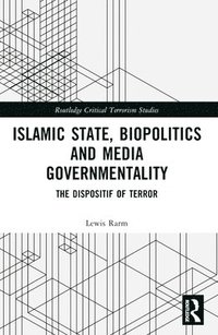 bokomslag Islamic State, Biopolitics and Media Governmentality