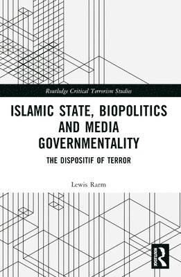 Islamic State, Biopolitics and Media Governmentality 1