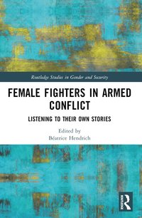 bokomslag Female Fighters in Armed Conflict