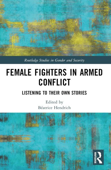 bokomslag Female Fighters in Armed Conflict