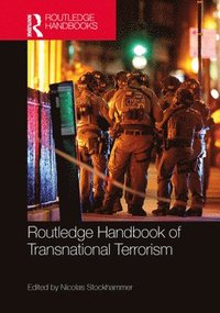 bokomslag Routledge Handbook of Transnational Terrorism