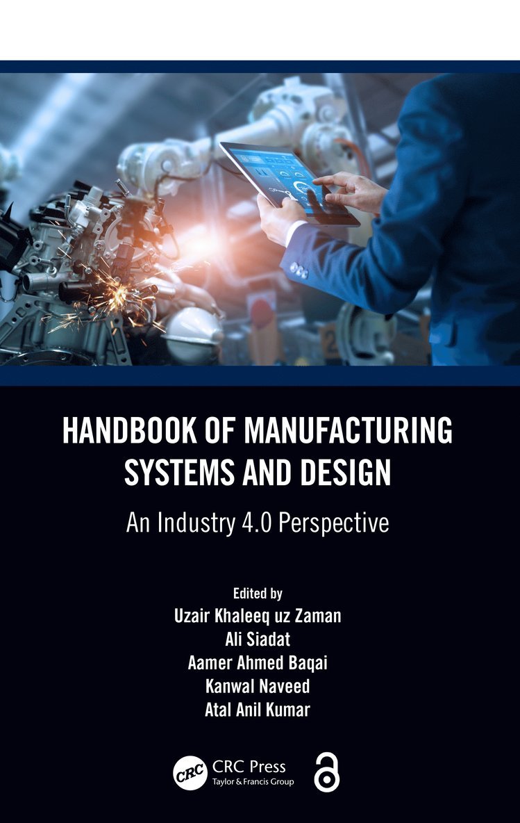 Uzair Khaleeq uz Zaman, Ali Siadat, Aamer Ahmed Baqai, Kanwal Naveed, Atal Anil Kumar, Uzair Khaleeq Uz Zaman - Handbook of Manufacturing Systems and Design, Inbunden